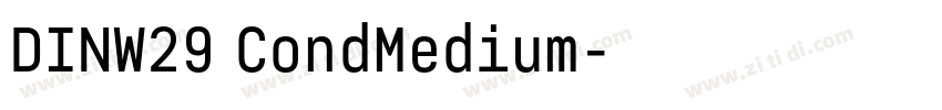 DINW29 CondMedium字体转换 DINW29 CondMedium字体转换